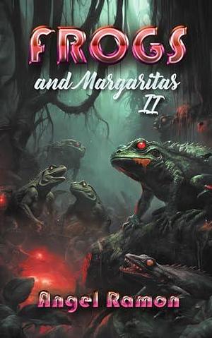 Frogs and Margaritas 2 by Angel Ramon, Angel Ramon