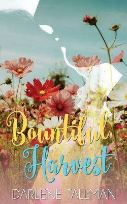 Bountiful Harvest by Darlene Tallman