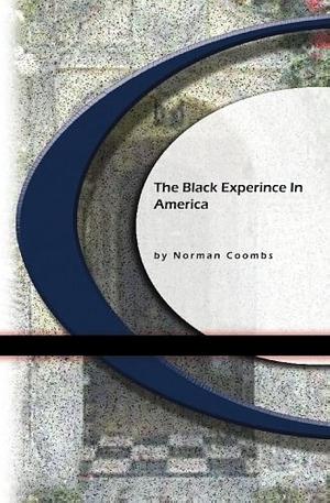 The Black Experience in America by Norman Coombs