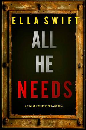 All He Needs by Ella Swift