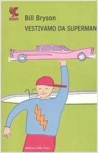 Vestivamo da Superman by Bill Bryson