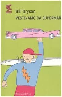 Vestivamo da Superman by Bill Bryson