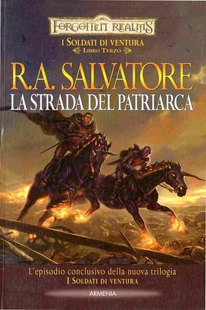 La strada del patriarca by R.A. Salvatore, Nicoletta Spagnol