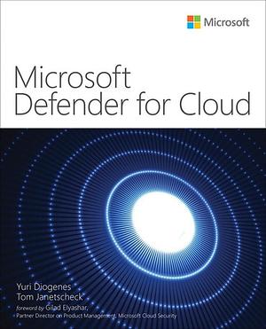 Microsoft Defender for Cloud by Tom Janetscheck, Yuri Diogenes