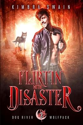 Flirtin' With Disaster by Kimbra Swain