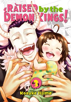 Raised by the Demon Kings! Vol. 3 by Kosuke Iijima