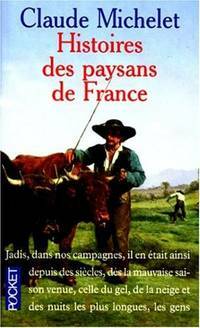Histoires des paysans de France by Claude Michelet