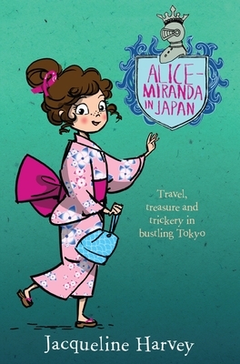 Alice-Miranda in Japan by Jacqueline Harvey