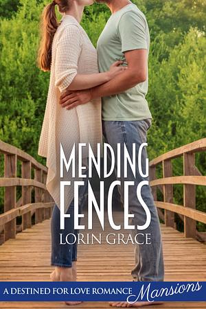 Mending Fences by Lorin Grace, Lorin Grace
