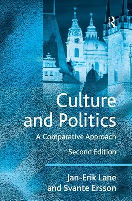 Culture and Politics: A Comparative Approach by Svante Ersson, Jan-Erik Lane