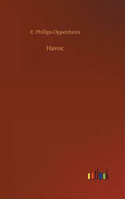 Havoc by Edward Phillips Oppenheim