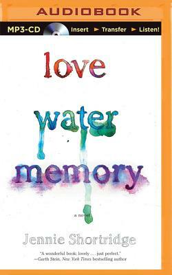 Love Water Memory by Jennie Shortridge