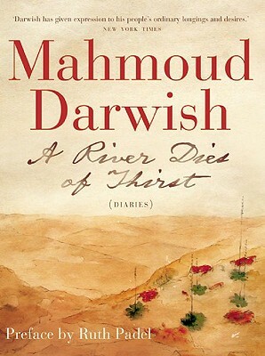 A River Dies of Thirst by Mahmoud Darwish