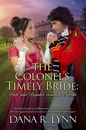 The Colonel's Timely Bride by Dana R. Lynn