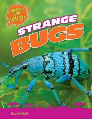 Strange Bugs by Steve Parker