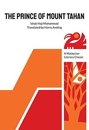 Prince of Mount Tahan by Ishak Haji Muhammad