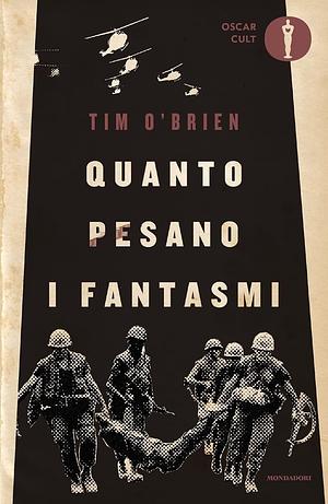 Quanto pesano i fantasmi by Tim O'Brien