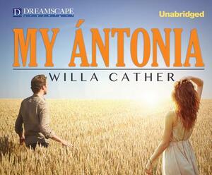 My Antonia by Willa Cather