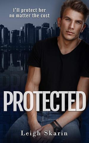 Protected by Leigh Skarin