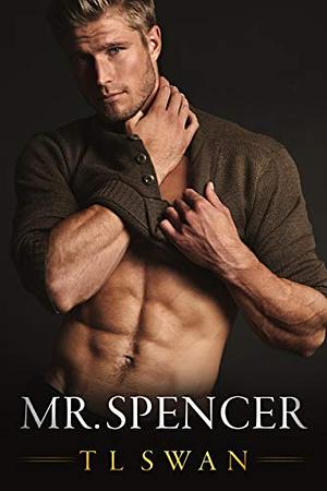 Mr. Spencer by TL Swan