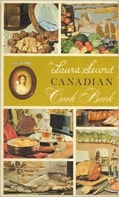 The Laura Secord Canadian Cook Book by Whitecap Books