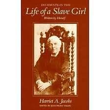 Incidents in the Life of a Slave Girl: Written by Herself by Lydia Maria Child, Jean Fagan Yellin