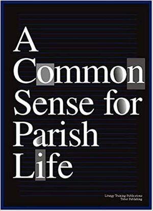 A Common Sense of Parish Life by Gabe Huck