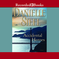 Accidental Heroes by Danielle Steel