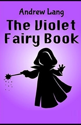 The Violet Fairy Book Illustrated by Andrew Lang