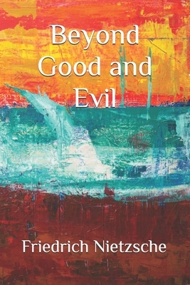 Beyond Good and Evil by Friedrich Nietzsche