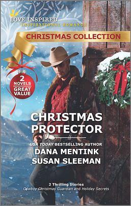 Christmas Protector: A Holiday Romance Novel by Dana Mentink