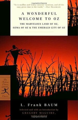A Wonderful Welcome to Oz: The Marvelous Land of Oz, Ozma of Oz, & the Emerald City of Oz by L. Frank Baum