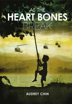 As the Heart Bones Break by Audrey Chin