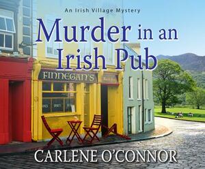 Murder in an Irish Pub by Carlene O'Connor