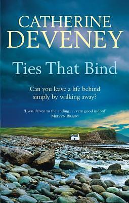 Ties that Bind by Catherine Deveney, Catherine Deveney