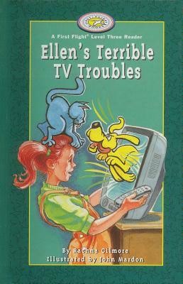 Ellen's Terrible TV Troubles by Rachna Gilmore