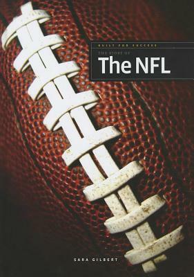 The Story of the NFL by Sara Gilbert