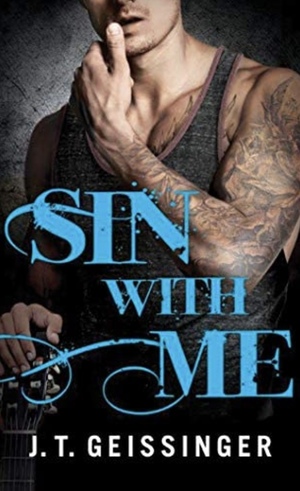 Sin with Me by J.T. Geissinger