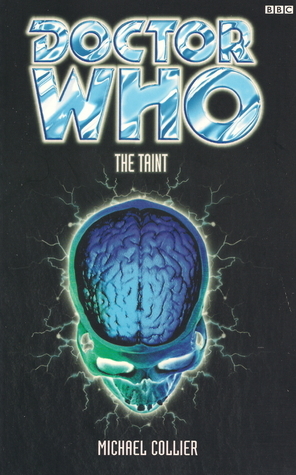 Doctor Who: The Taint by Michael Collier
