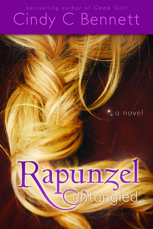 Rapunzel Untangled by Cindy C. Bennett