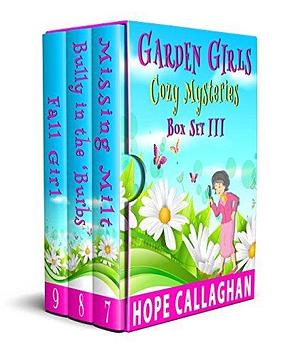 Garden Girls: Box Set III by Hope Callaghan, Hope Callaghan