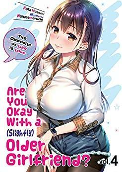 Are You Okay With a Slightly Older Girlfriend? Volume 4 by Kota Nozomi