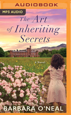 The Art of Inheriting Secrets by Barbara O'Neal