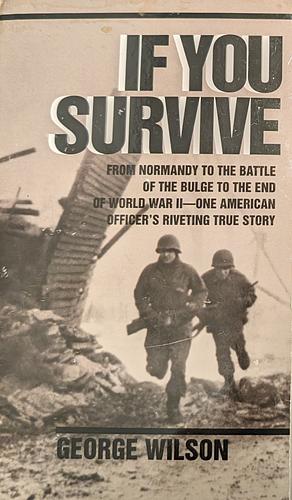 If You Survive by George Wilson Reissue Edition by George Wilson, George Wilson