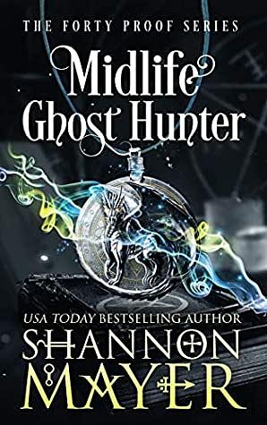 Midlife Ghost Hunter by Shannon Mayer