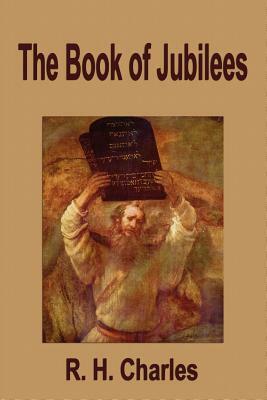 The Book of Jubilees by R. H. Charles