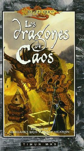 Los dragones de Caos by Margaret Weis, Tracy Hickman