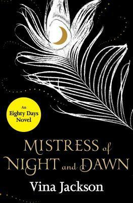 Mistress of Night and Dawn by Vina Jackson