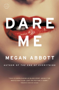 Dare Me by Megan Abbott