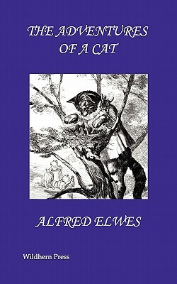 The Adventures of A Cat (Illustrated Edition) by Alfred Elwes